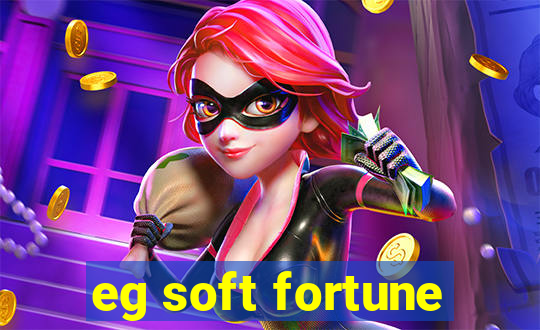 eg soft fortune